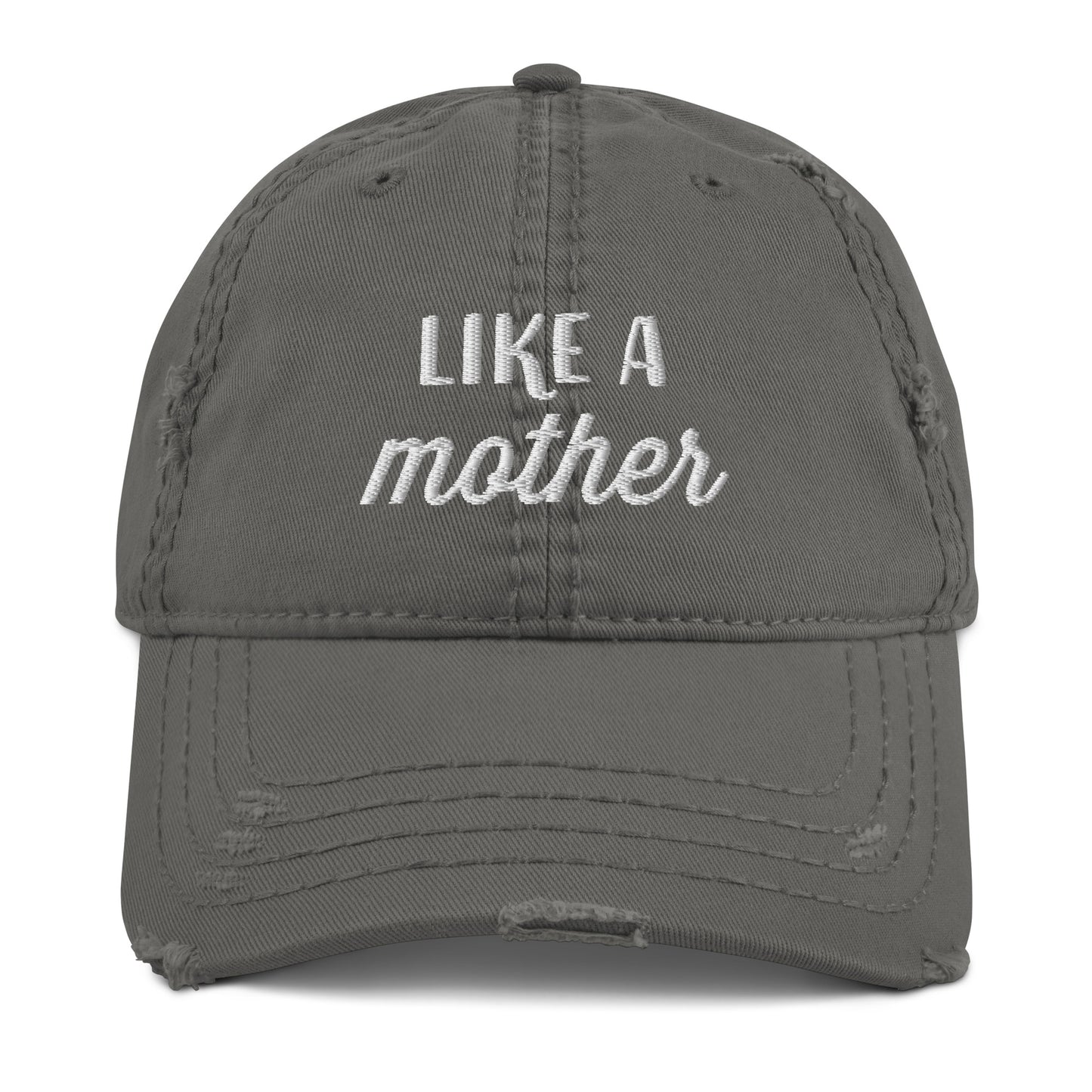 Like a Mother Distressed Hat