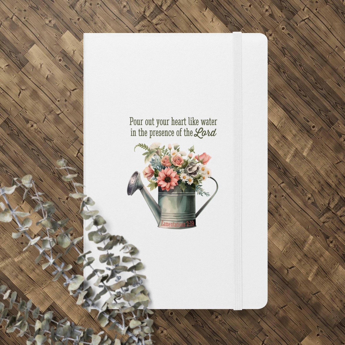 Pour Out Your Heart Hardcover Notebook