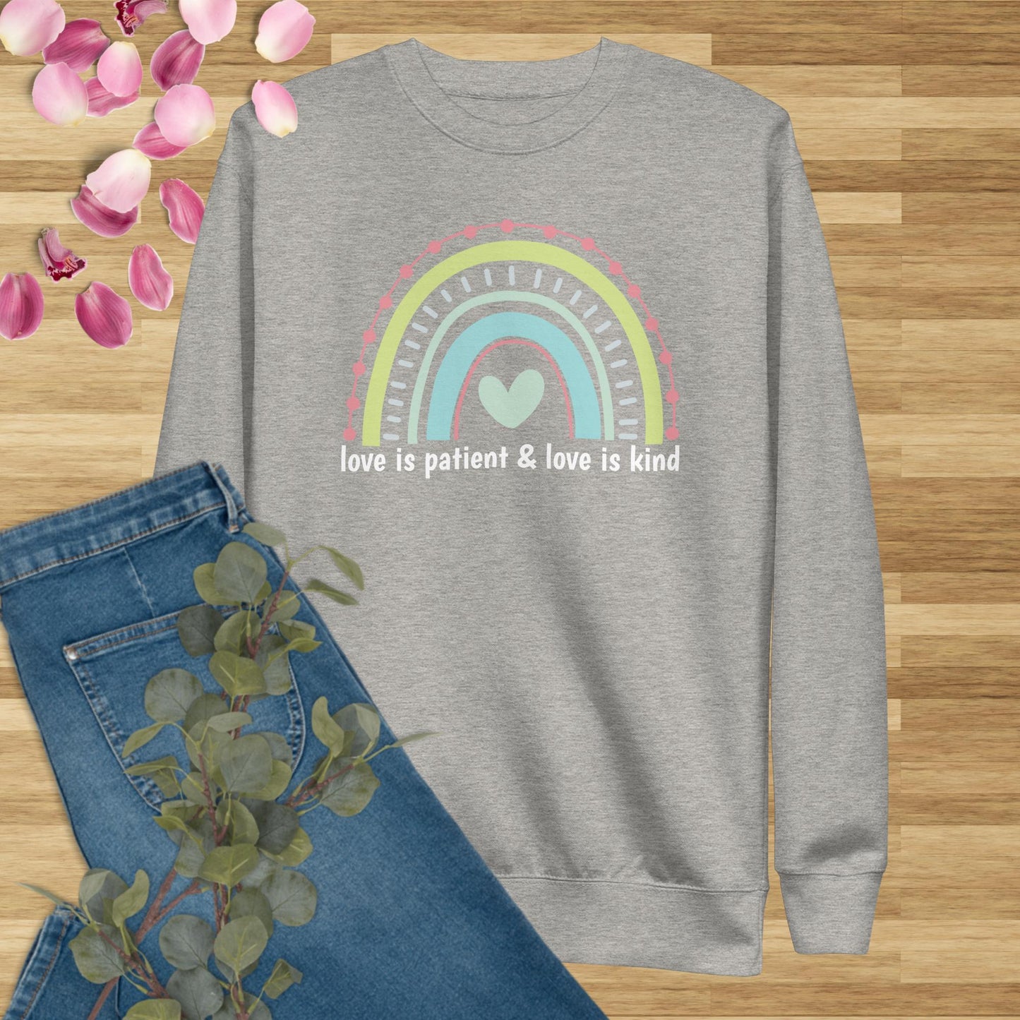Love Is Patient & Kind Sweatshirt
