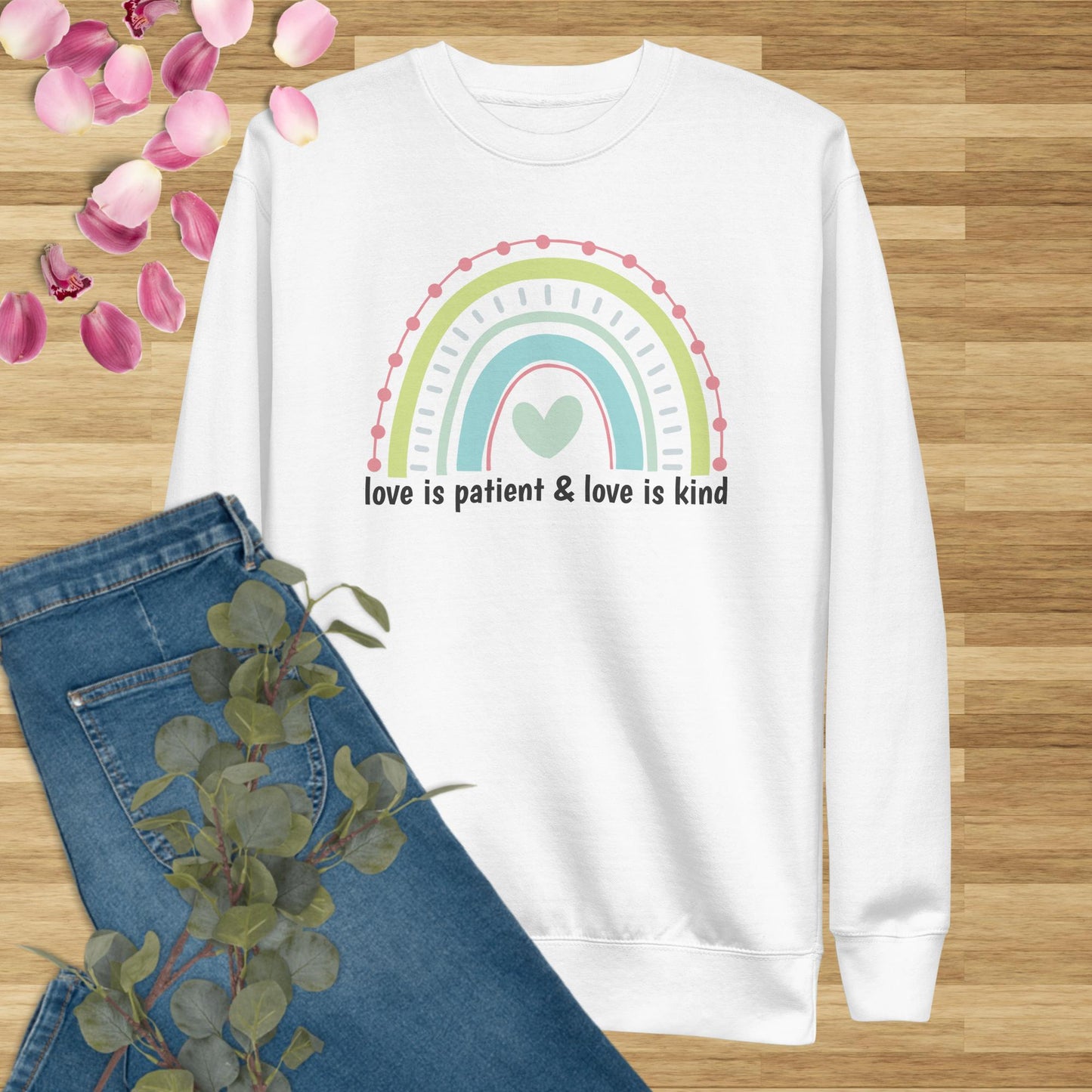 Love Is Patient & Kind Sweatshirt